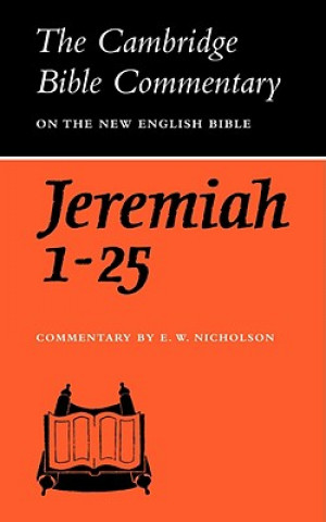 Knjiga Book of the Prophet Jeremiah, Chapters 1-25 Ernest W. Nicholson