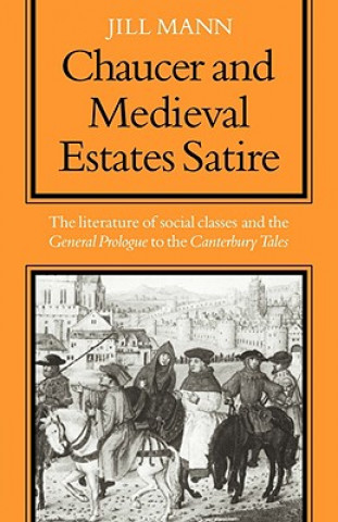 Kniha Chaucer and Medieval Estates Satire Mann