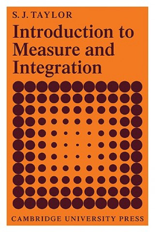 Kniha Introduction to Measure and Integration S. J. Taylor