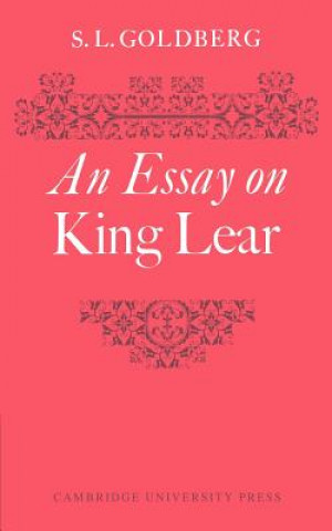 Kniha Essay on King Lear S. L. Goldberg