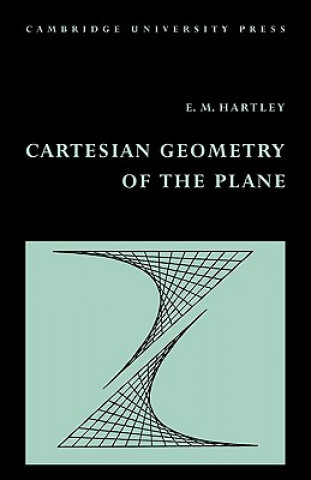 Könyv Cartesian Geometry of the Plane E. M. Hartley