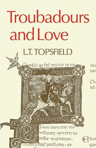 Buch Troubadours and Love L. T. Topsfield