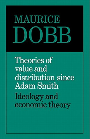 Könyv Theories of Value and Distribution since Adam Smith Maurice Dobb