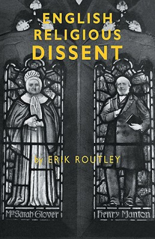 Könyv English Religious Dissent Erik Routley