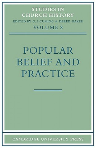 Kniha Popular Belief and Practice G. J. CumingDerek Baker