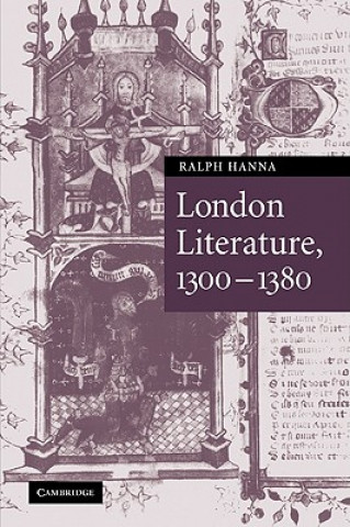 Knjiga London Literature, 1300-1380 Ralph Hanna