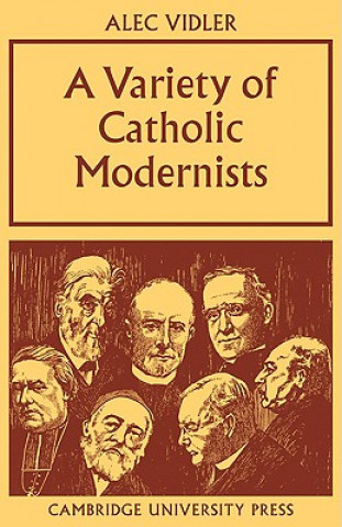 Kniha Variety of Catholic Modernists Alec R. Vidler