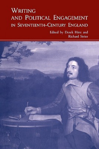 Książka Writing and Political Engagement in Seventeenth-Century England Derek HirstRichard Strier