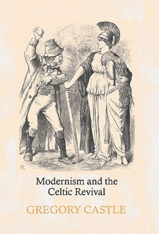 Livre Modernism and the Celtic Revival Gregory Castle