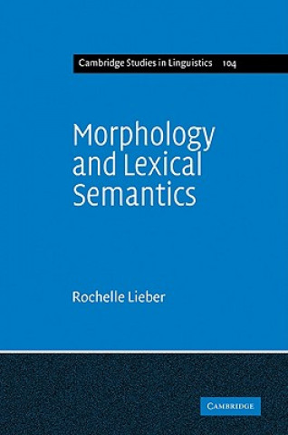 Kniha Morphology and Lexical Semantics Rochelle Lieber