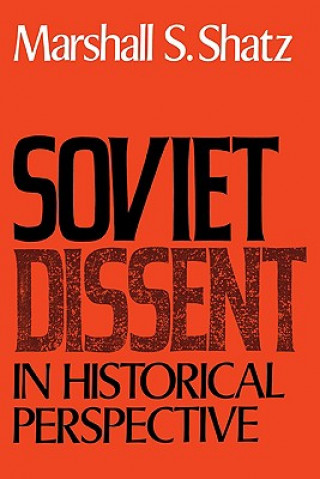 Buch Soviet Dissent in Historical Perspective Marshall S. Shatz