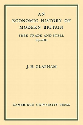 Carte Economic History of Modern Britain: Volume 2 John Clapham