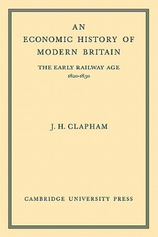 Carte Economic History of Modern Britain: Volume 1 John Clapham