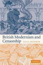 Carte British Modernism and Censorship Celia Marshik