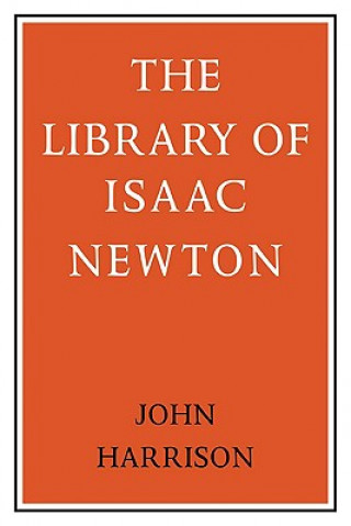 Kniha Library of Isaac Newton John Harrison