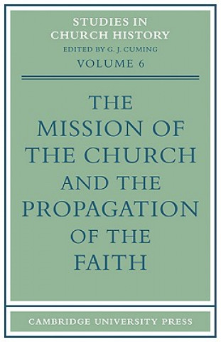 Könyv Mission of the Church and the Propagation of the Faith G. J. Cuming