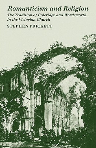 Kniha Romanticism and Religion Stephen Prickett
