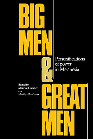 Kniha Big Men and Great Men Maurice GodelierMarilyn Strathern