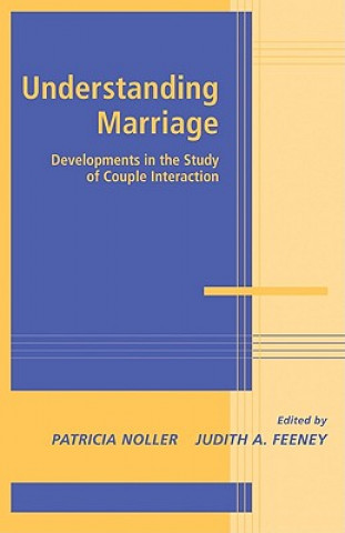 Książka Understanding Marriage Patricia NollerJudith A. Feeney