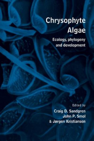 Kniha Chrysophyte Algae Craig D. SandgrenJ. P. SmolJ. Kristiansen