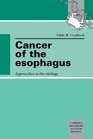 Książka Cancer of the Esophagus Valda M. Craddock