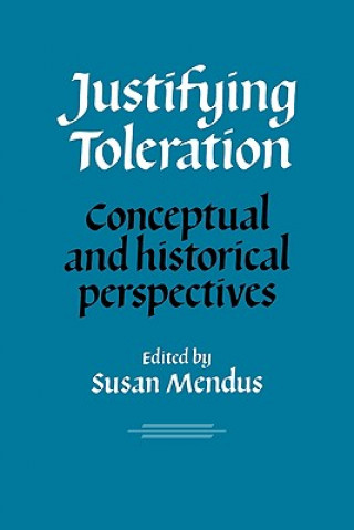 Könyv Justifying Toleration Susan Mendus