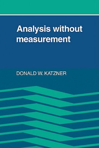 Knjiga Analysis Without Measurement Donald W. Katzner