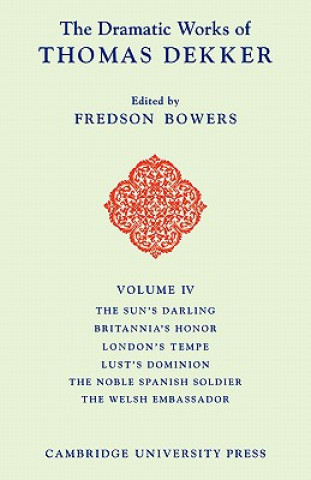 Книга Dramatic Works of Thomas Dekker Fredson Bowers