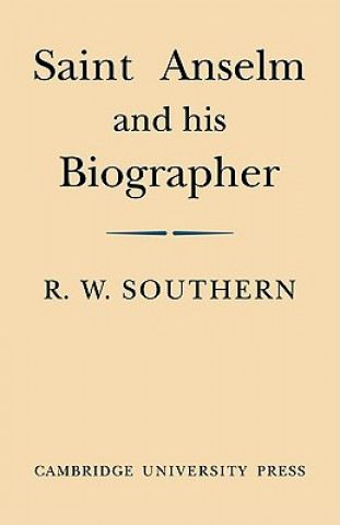 Kniha Saint Anselm and his Biographer R. W. Southern