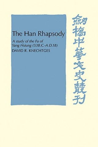 Carte Han Rhapsody David R. Knechtges