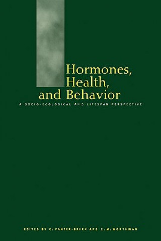 Kniha Hormones, Health and Behaviour Catherine Panter-BrickCarol M. Worthman