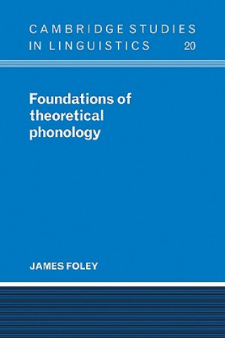 Kniha Foundations of Theoretical Phonology James Foley