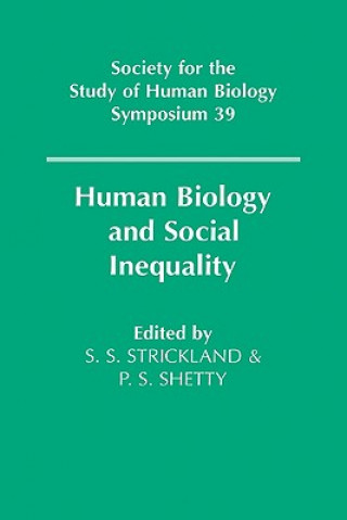 Knjiga Human Biology and Social Inequality Simon S. StricklandPrakash S. Shetty