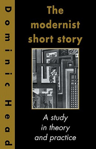 Könyv Modernist Short Story Dominic Head