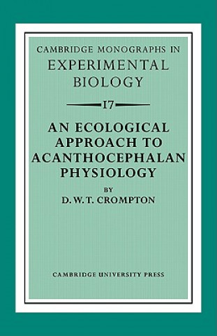 Könyv Ecological Approach to Acanthocephalan Physiology D. W. T. Crompton