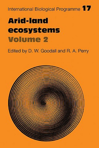 Carte Arid Land Ecosystems: Volume 2, Structure, Functioning and Management D. W. GoodallR. A. Perry