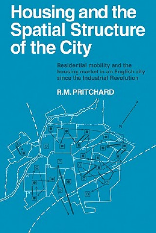 Kniha Housing and the Spatial Structure of the City R. M. Pritchard