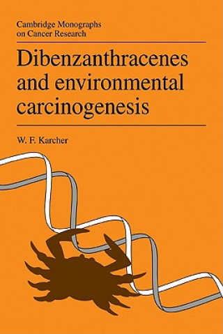 Könyv Dibenzanthracenes and Environmental Carcinogenesis Walter Karcher