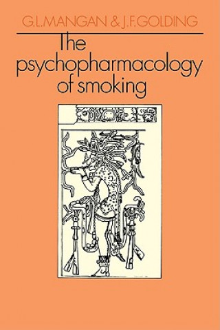 Kniha Psychopharmacology of Smoking ManganJ. F. Golding