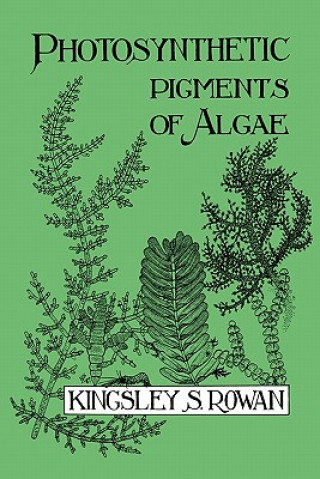 Libro Photosynthetic Pigments of Algae Kingsley S. Rowan