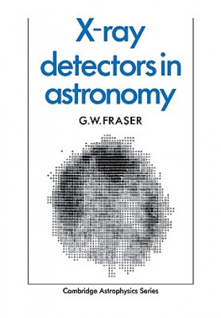 Książka X-ray Detectors in Astronomy G. W. Fraser