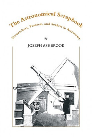 Könyv Astronomical Scrapbook Joseph Ashbrook
