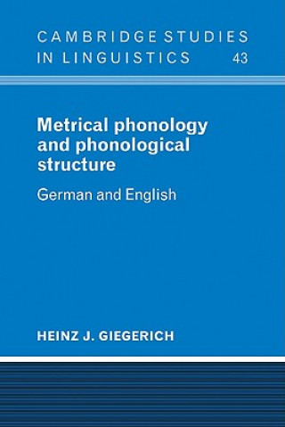 Książka Metrical Phonology and Phonological Structure Heinz J. Giegerich