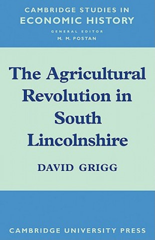 Kniha Agricultural Revolution in South Lincolnshire David Grigg