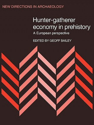 Livre Hunter-Gatherer Economy in Prehistory Geoff Bailey