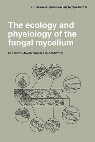 Carte Ecology and Physiology of the Fungal Mycelium D. H. JenningsA. D. M. Rayner