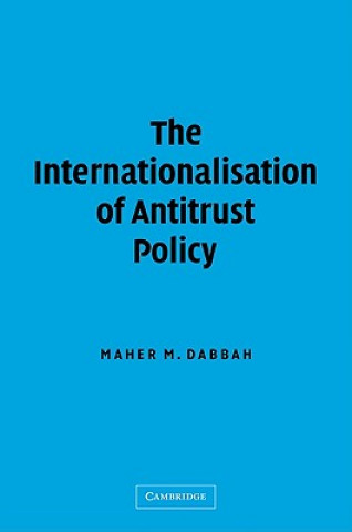 Carte Internationalisation of Antitrust Policy Maher M. DabbahDing Ning