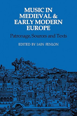 Carte Music in Medieval and Early Modern Europe Iain Fenlon