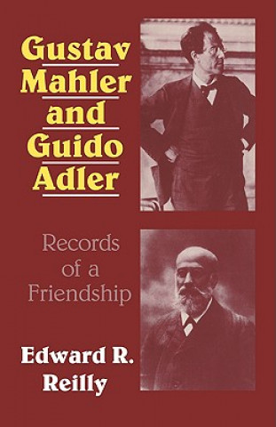 Book Gustav Mahler and Guido Adler Edward R. Reilly