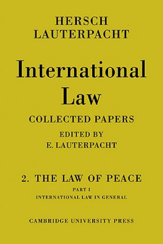 Carte International Law: Volume 2, The Law of Peace, Part 1, International Law in General E. Lauterpacht